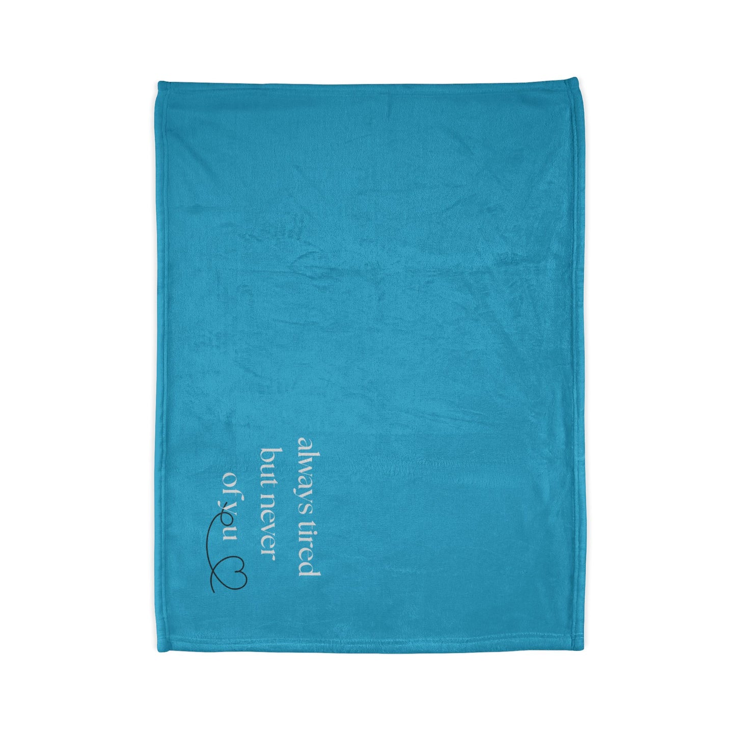 "Always Tired But Never Of You" Super Soft Throw Blanket | Personalized Comfort for Couples & Rest Lovers