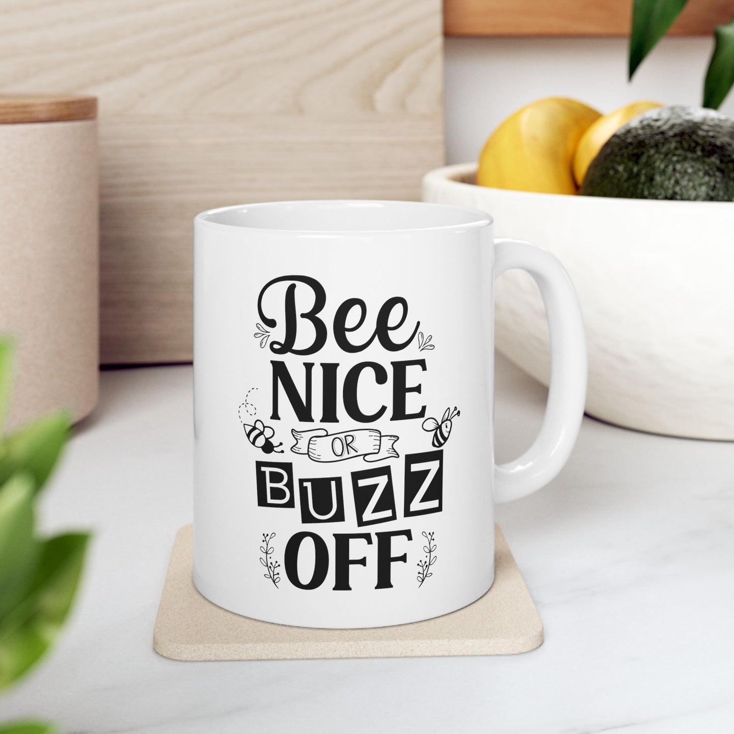 Mug, Bee Nice or Buzz Off