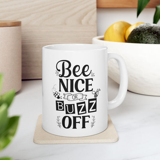 Mug, Bee Nice or Buzz Off
