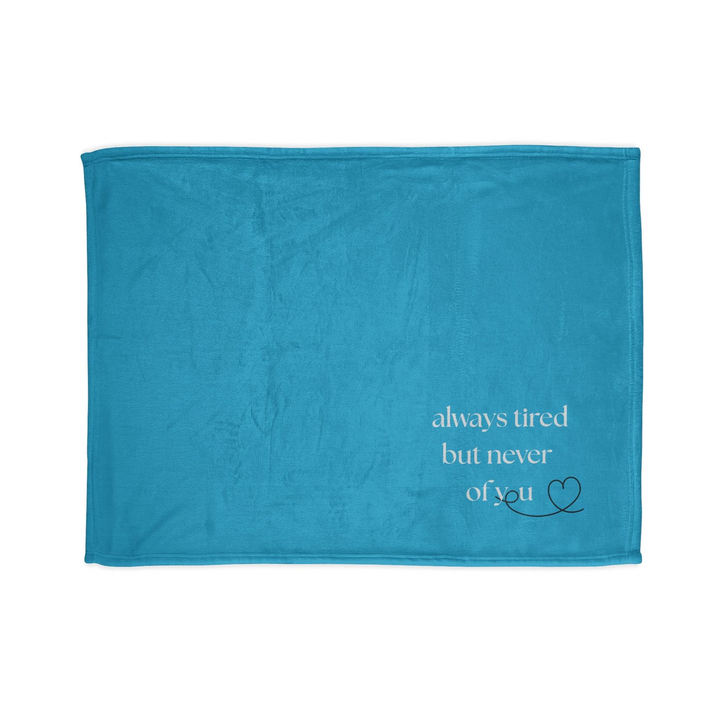 "Always Tired But Never Of You" Super Soft Throw Blanket | Personalized Comfort for Couples & Rest Lovers